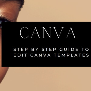 CANVA STEP BY STEP GUIDE TO EDIT CANVA TEMPLATES